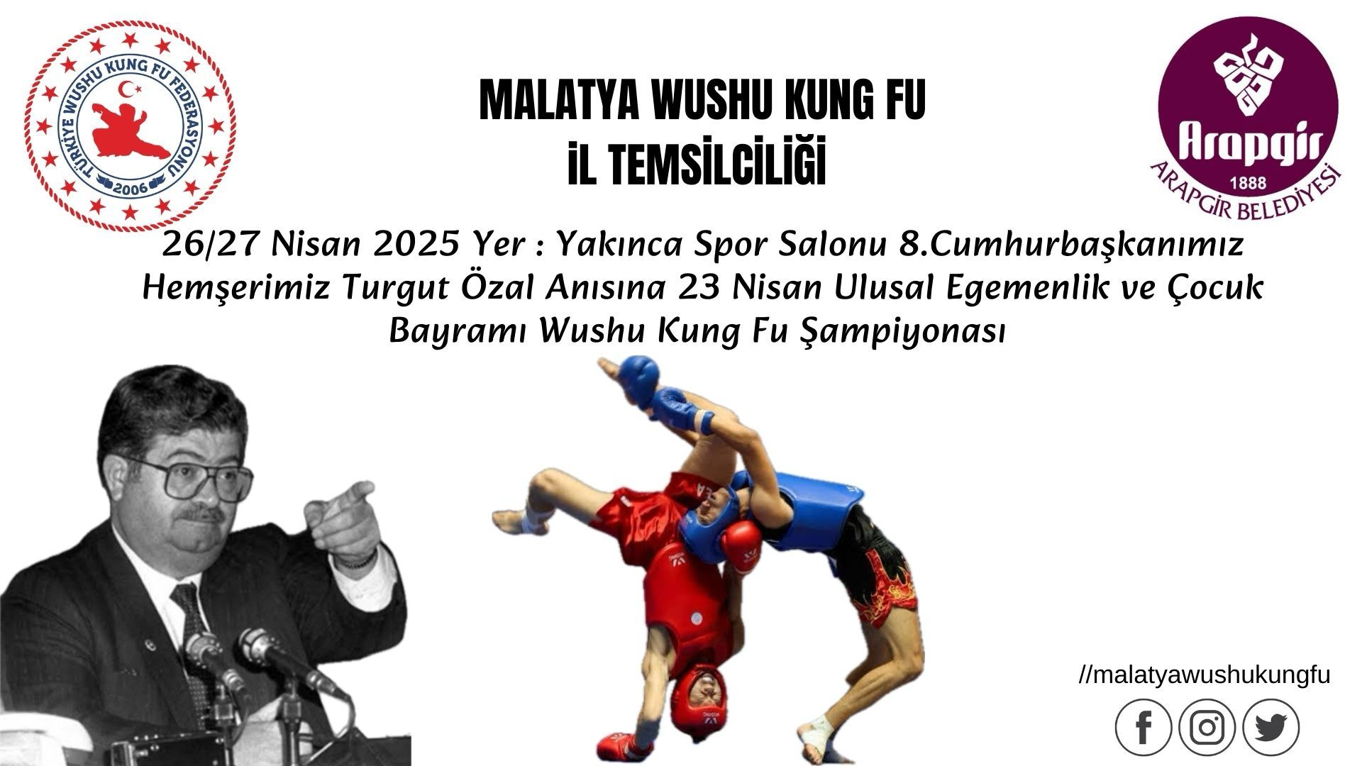 8.CUMHURBAŞKANIMIZ HEMŞERİMİZ TURGUT ÖZAL ANISINA 23 NİSAN ULUSAL EGEMENLİK VE ÇOCUK BAYRAMI WUSHU KUNG FU ŞAMPİYONASI 