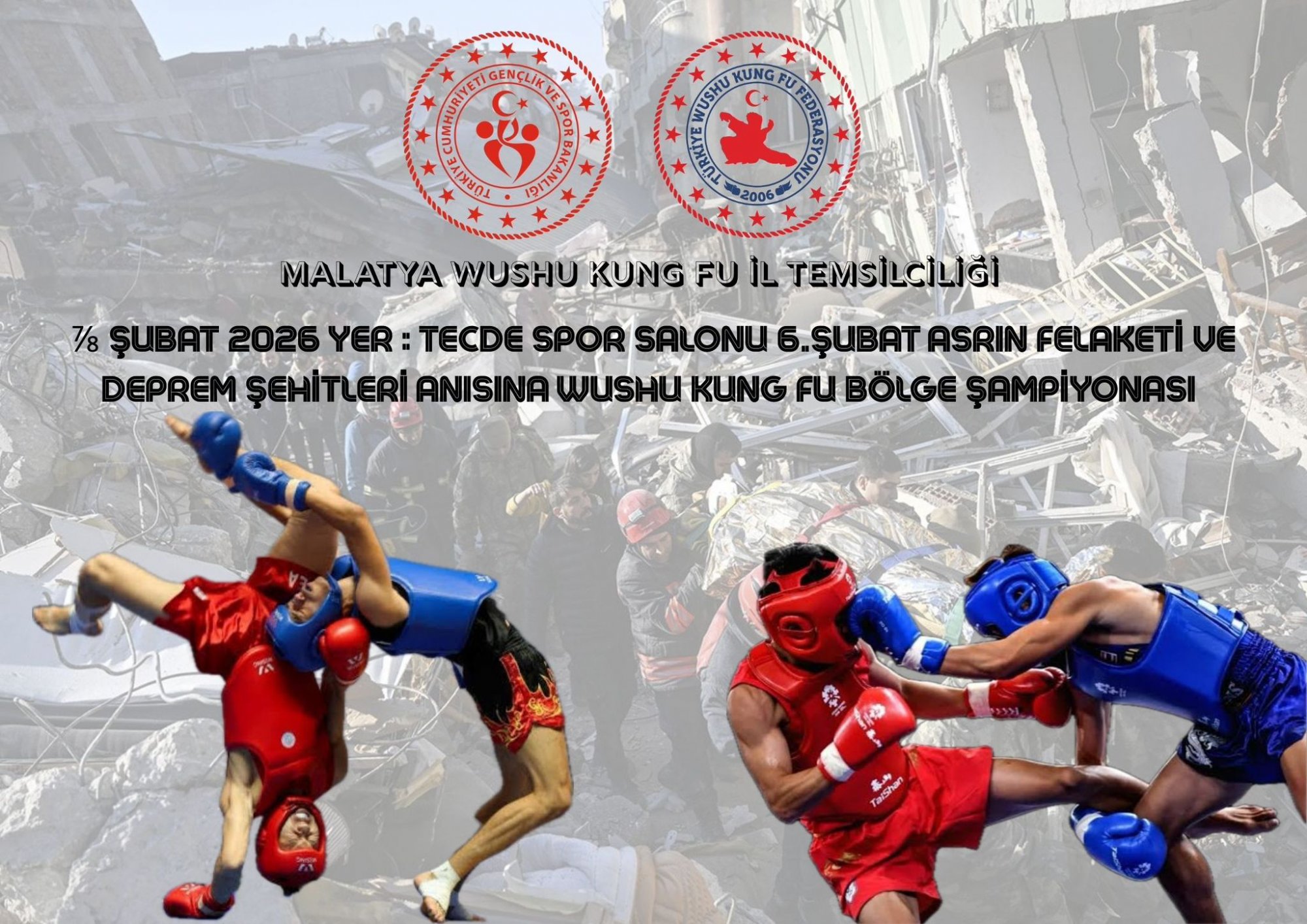 6 ŞUBAT ASRIN FELAKETİ VE DEPREM ŞEHİTLERİ ANISINA WUSHU KUNG FU BÖLGE ŞAMPİYONASI